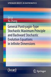 Cover image for General Pontryagin-Type Stochastic Maximum Principle and Backward Stochastic Evolution Equations in Infinite Dimensions