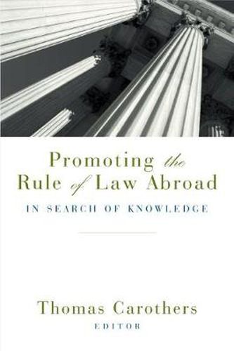 Cover image for Promoting the Rule of Law Abroad: In Search of Knowledge