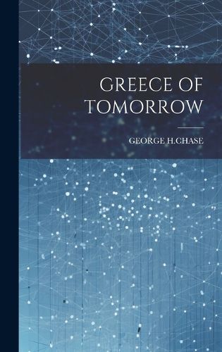 Cover image for Greece of Tomorrow