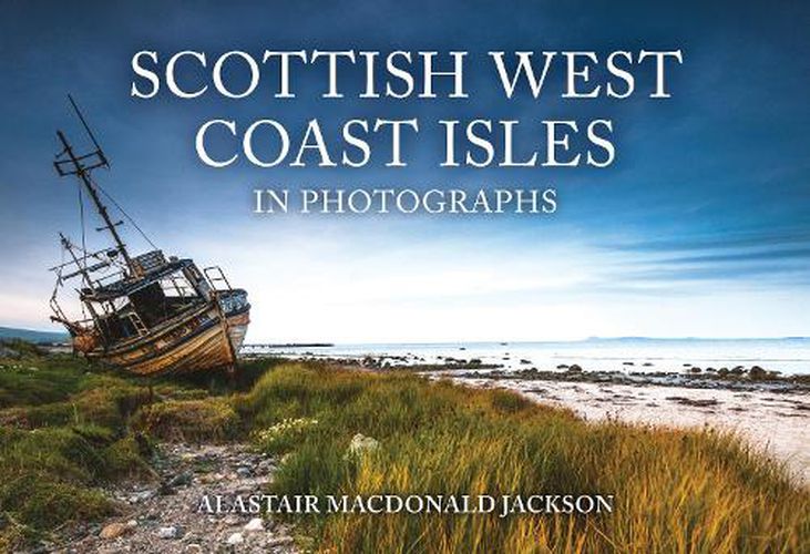 Cover image for Scottish West Coast Isles in Photographs