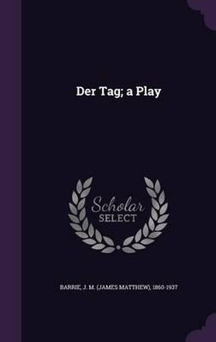 Der Tag; A Play