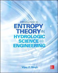 Cover image for Entropy Theory in Hydrologic Science and Engineering