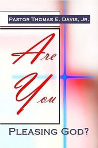 Cover image for Are You Pleasing God?