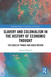 Cover image for Slavery and Colonialism in the History of Economic Thought