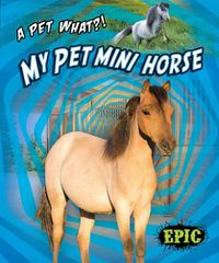 Cover image for My Pet Mini Horse