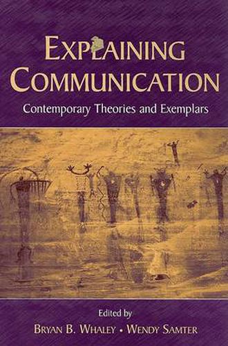 Cover image for Explaining Communication: Contemporary Theories and Exemplars