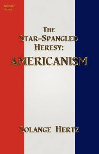 The Star-Spangled Heresy: Americanism