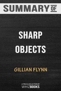 Cover image for Summary of Sharp Objects: Trivia/Quiz for Fans