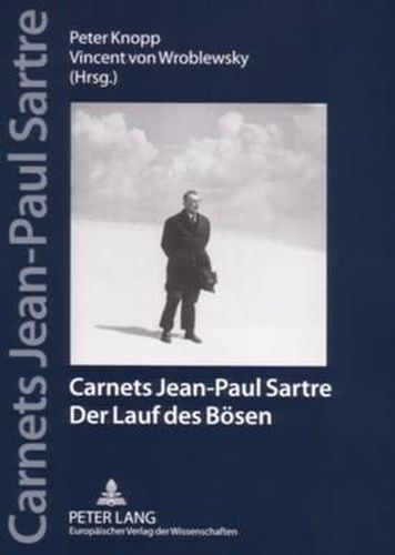 Carnets Jean-Paul Sartre: Der Lauf Des Boesen