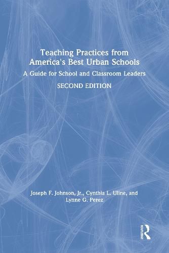 Teaching Practices from America's Best Urban Schools: A Guide for School and Classroom Leaders