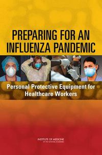 Cover image for Preparing for an Influenza Pandemic: Personal Protective Equipment for Healthcare Workers