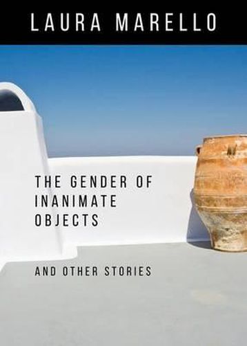 Cover image for The Gender of Inanimate Objects and Other Stories