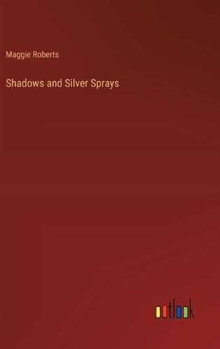 Cover image for Shadows and Silver Sprays