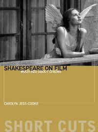 Cover image for Shakespeare on Film - Such Things as Dreams Are Made Of