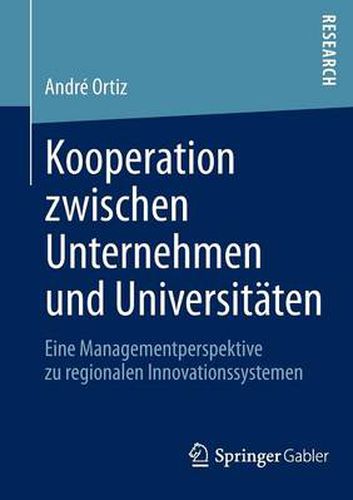 Cover image for Kooperation Zwischen Unternehmen Und Universitaten: Eine Managementperspektive Zu Regionalen Innovationssystemen