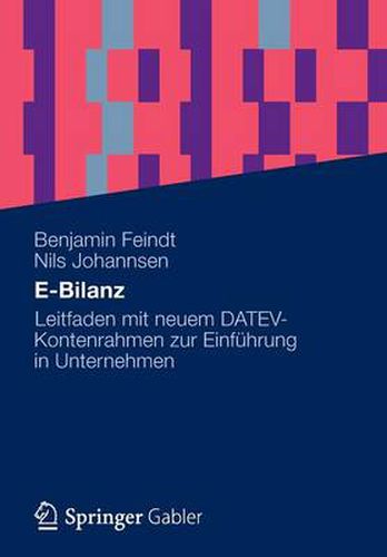 Cover image for E-Bilanz: Leitfaden Mit Neuem Datev-Kontenrahmen Zur Einfuhrung in Unternehmen