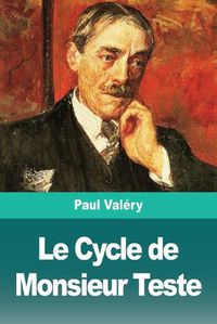 Cover image for Le Cycle de Monsieur Teste