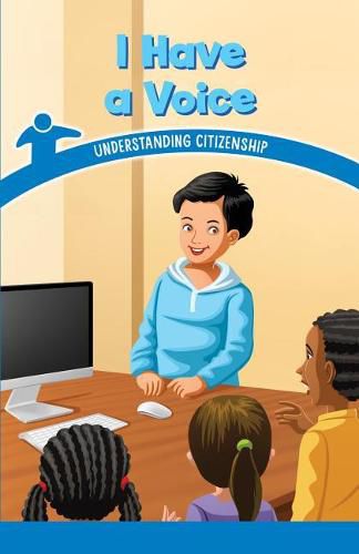 Cover image for I Have a Voice: Understanding Citizenship