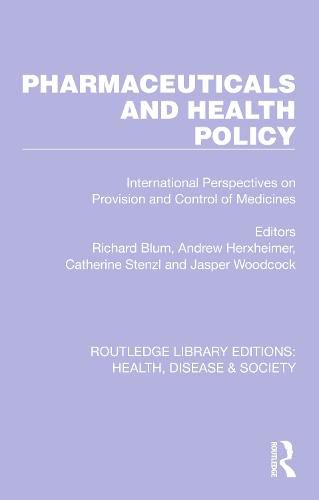 Pharmaceuticals and Health Policy: International Perspectives on Provision and Control of Medicines