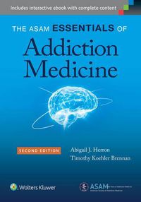 Cover image for The ASAM Essentials of Addiction Medicine