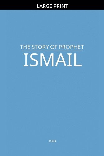 Cover image for The Story of Prophet Ismail