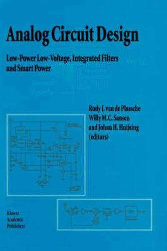 Cover image for Analog Circuit Design: Low-Power Low-Voltage, Integrated Filters and Smart Power