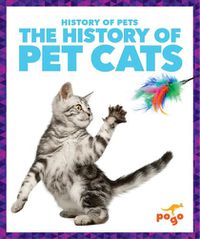 Cover image for The History of Pet Cats