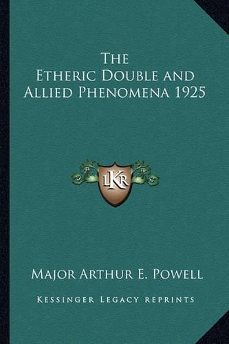 Cover image for The Etheric Double and Allied Phenomena 1925