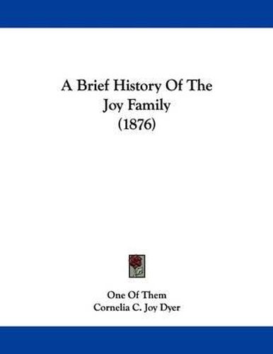 Cover image for A Brief History of the Joy Family (1876)