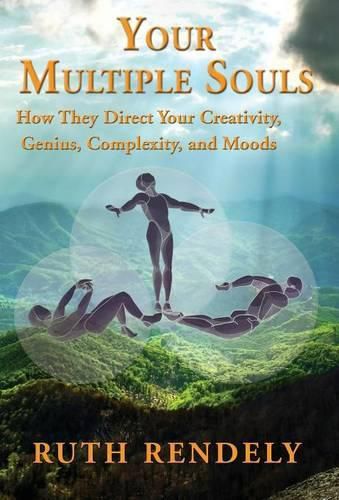 Cover image for Your Multiple Souls - How They Direct Your Creativity, Genius, Complexity, and Moods