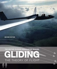 Cover image for The British Gliding Association Manual: Gliding: The Theory of Flight