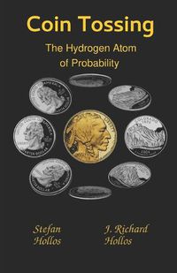 Cover image for Coin Tossing: The Hydrogen Atom of Probability