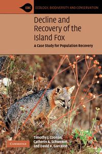 Cover image for Decline and Recovery of the Island Fox: A Case Study for Population Recovery