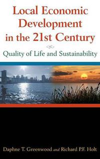 Cover image for Local Economic Development in the 21st Century: Quality of Life and Sustainability: Quality of Life and Sustainability