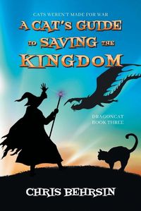 Cover image for A Cat's Guide to Saving the Kingdom