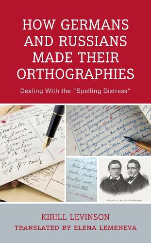 Cover image for How Germans and Russians Made Their Orthographies