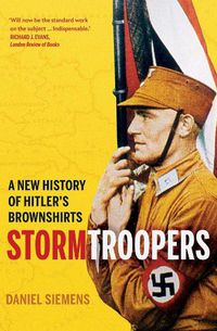 Cover image for Stormtroopers: A New History of Hitler's Brownshirts