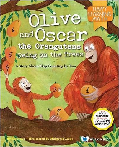 Olive And Oscar The Orangutans Swing On The Trees: A Story About Skip Counting By Two