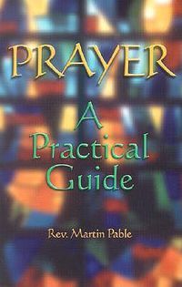 Cover image for Prayer: A Practical Guide