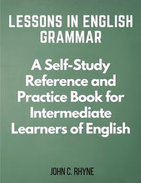 Cover image for Lessons in English Grammar