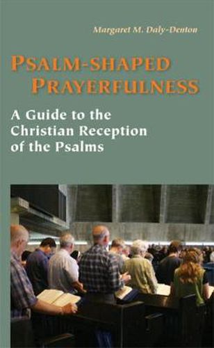 Cover image for Psalm-Shaped Prayerfulness: A Guide to the Christian Reception of the Psalms