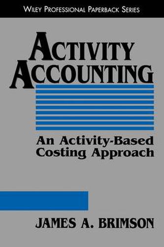 Cover image for Activity Accounting: An Activity-based Costing Approach