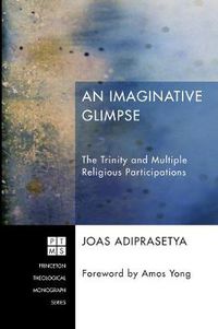 Cover image for An Imaginative Glimpse: The Trinity and Multiple Religious Participations