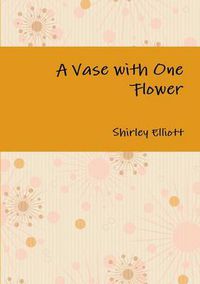 Cover image for A Vase with One Flower