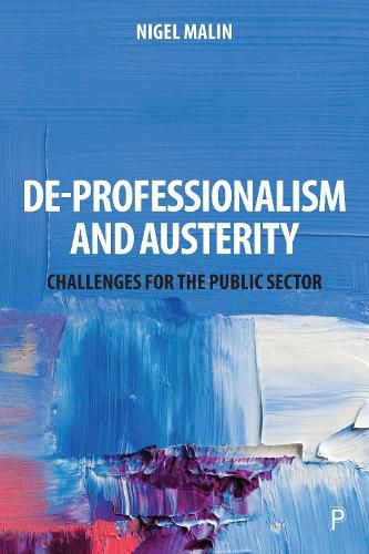 Cover image for De-Professionalism and Austerity: Challenges for the Public Sector
