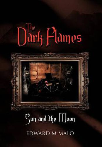 Cover image for The Dark Flames: Sun and the Moon