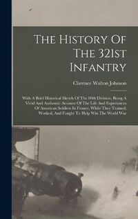 Cover image for The History Of The 321st Infantry