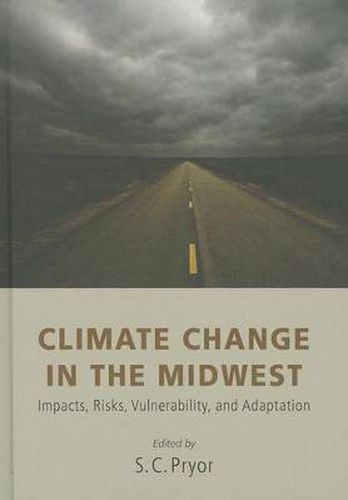 Climate Change in the Midwest: Impacts, Risks, Vulnerability, and Adaptation