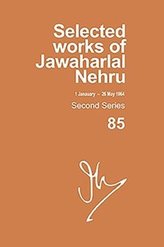 Cover image for Selected Works Of Jawaharlal Nehru, Second Series,vol-85, 1 Jan-26 May 1964