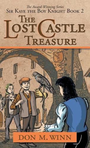 Cover image for The Lost Castle Treasure: Sir Kaye the Boy Knight Book 2